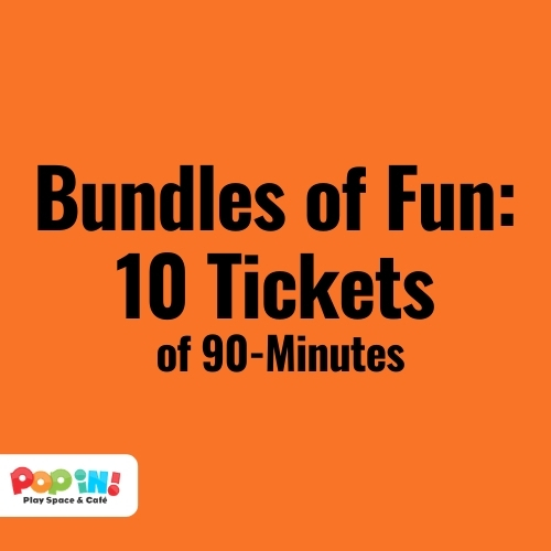 Bundles of Fun, Ten Tickets of 90-Minutes | Pop In! Play Space & Café